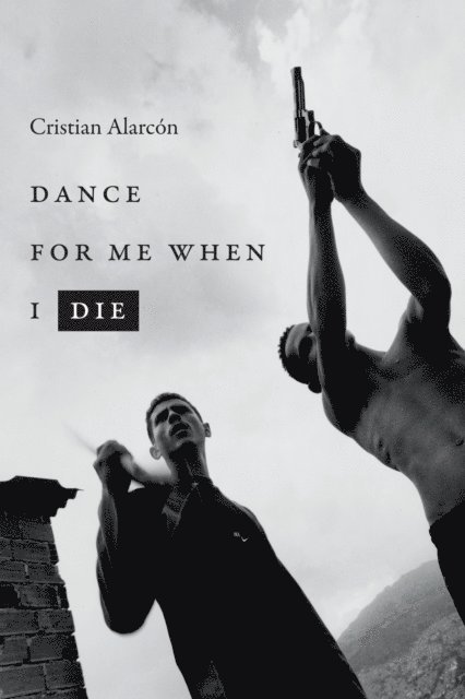 Cristian Alarcon - Dance for Me When I Die, E-bok. Tillgänglighet: Lägg i varukorg