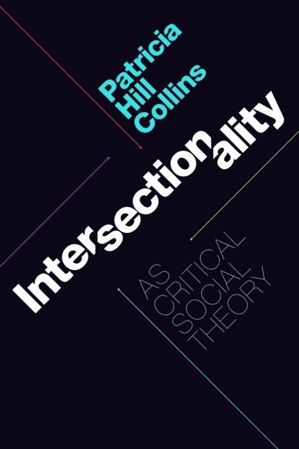 Patricia Hill Collins - Intersectionality as Critical Social Theory, E-bok
