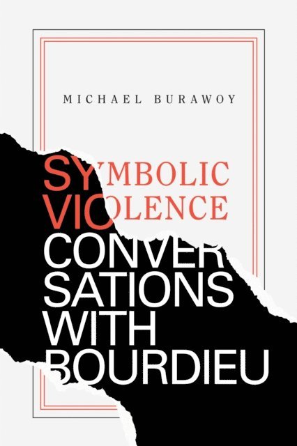Michael Burawoy - Symbolic Violence, E-bok