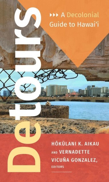 Vernadette Vicuna Gonzalez, Hokulani K. Aikau - Detours, E-bok