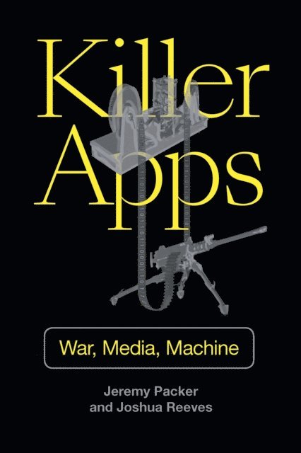 Joshua Reeves, Jeremy Packer - Killer Apps, E-bok