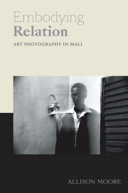 Allison Moore - Embodying Relation, E-bok