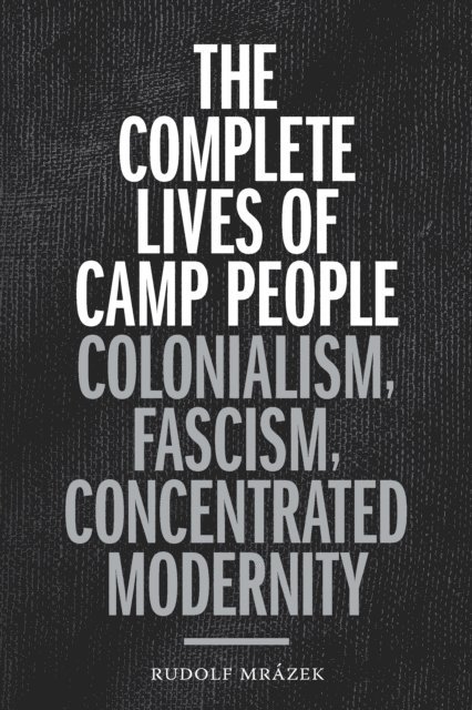 Rudolf Mrazek - Complete Lives of Camp People, E-bok