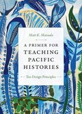Primer for Teaching Pacific Histories