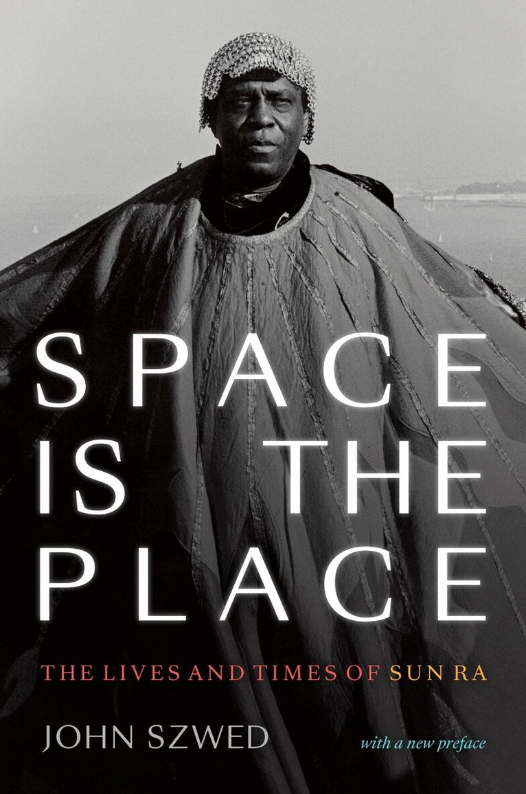 John Szwed - Space Is the Place, Häftad