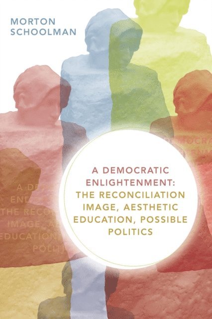 Morton Schoolman - Democratic Enlightenment, E-bok