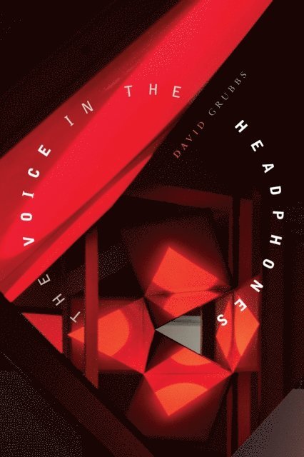David Grubbs - Voice in the Headphones, E-bok