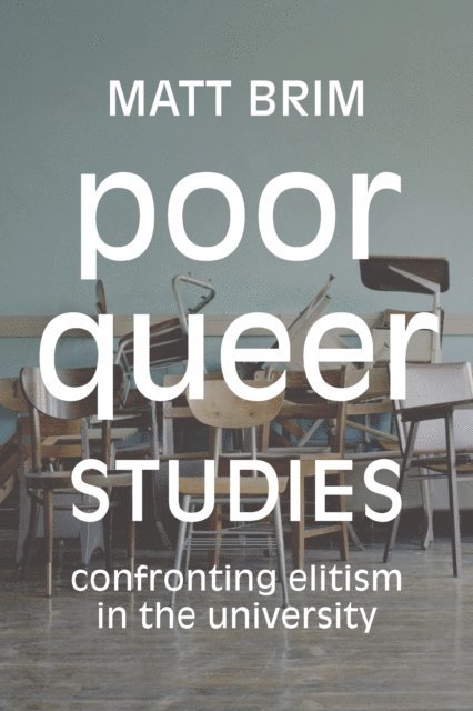 Matt Brim - Poor Queer Studies, E-bok