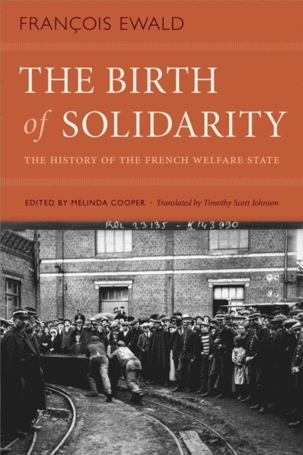 Francois Ewald, Melinda Cooper - Birth of Solidarity, E-bok