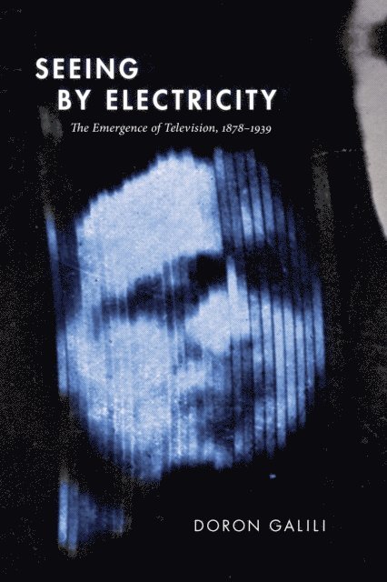 Doron Galili - Seeing by Electricity, E-bok