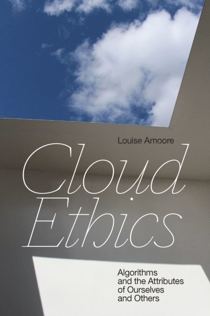 Louise Amoore - Cloud Ethics, E-bok