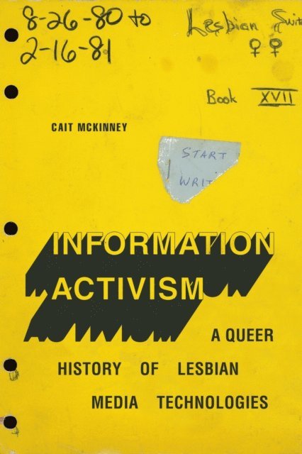 Cait McKinney - Information Activism, E-bok
