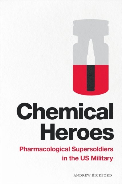 Andrew Bickford - Chemical Heroes, E-bok
