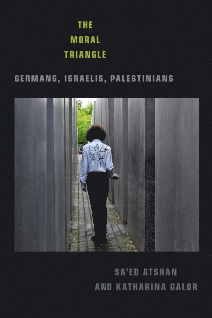Katharina Galor, Sa'ed Atshan - Moral Triangle, E-bok