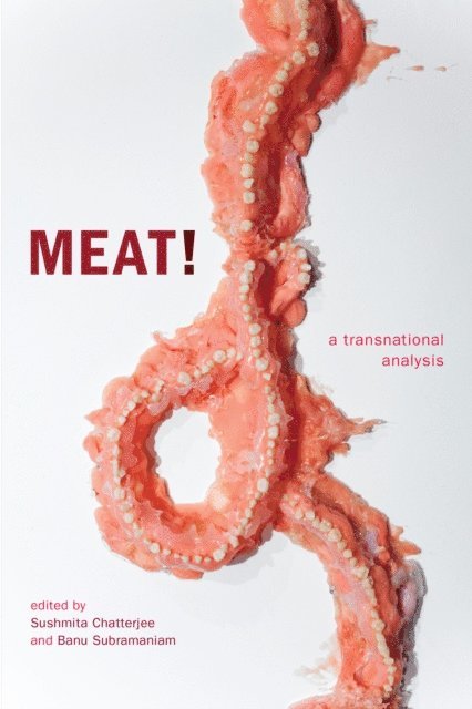 Banu Subramaniam, Sushmita Chatterjee - Meat!, E-bok