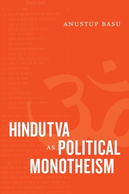 Anustup Basu - Hindutva as Political Monotheism, E-bok