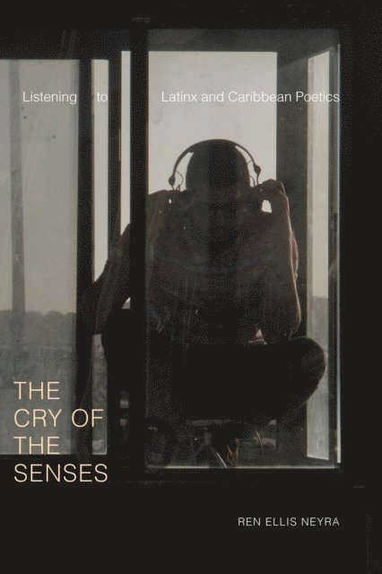 Ren Ellis Neyra - Cry of the Senses, E-bok