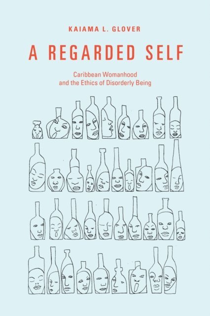 Kaiama L. Glover - Regarded Self, E-bok