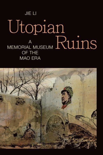 Jie Li - Utopian Ruins, E-bok