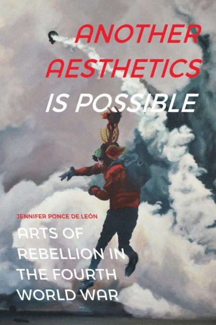 Jennifer S. Ponce de Leon - Another Aesthetics Is Possible, E-bok