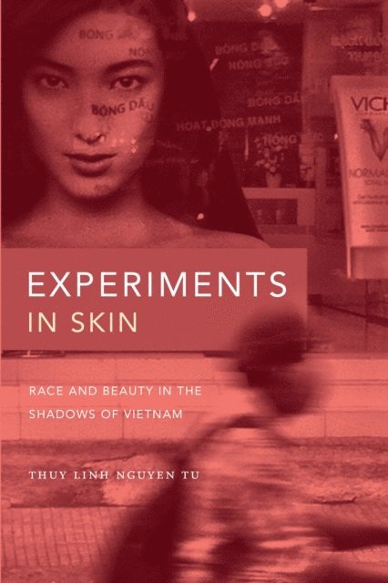Thuy Linh Nguyen Tu - Experiments in Skin, E-bok