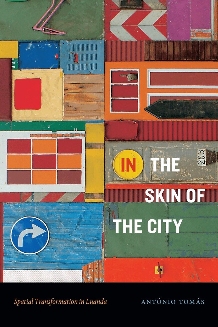 António Tomás - In the Skin of the City, Inbunden. Tillgänglighet: Lägg i varukorg