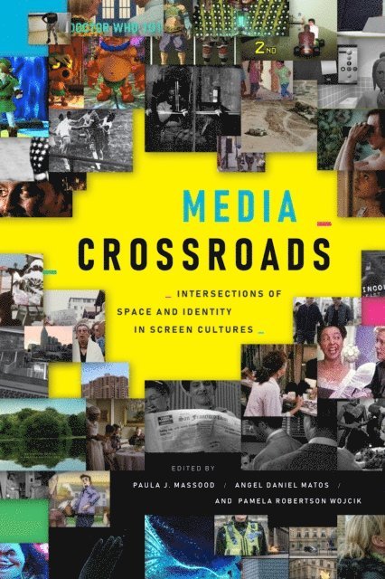 Pamela Robertson Wojcik, Angel Daniel Matos, Paula J. Massood - Media Crossroads, E-bok