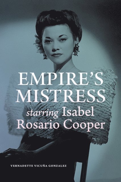 Vernadette Vicuna Gonzalez - Empire's Mistress, Starring Isabel Rosario Cooper, E-bok