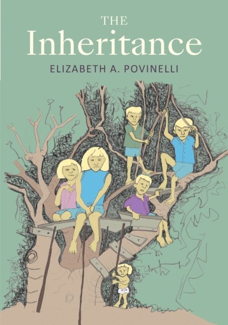Elizabeth A. Povinelli - Inheritance, E-bok