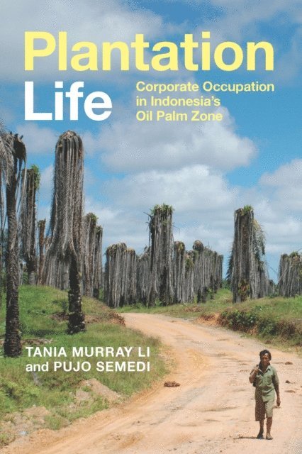 Pujo Semedi, Tania Murray Li - Plantation Life, E-bok