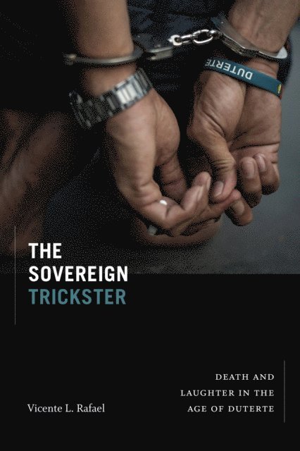 Vicente L. Rafael - Sovereign Trickster, E-bok