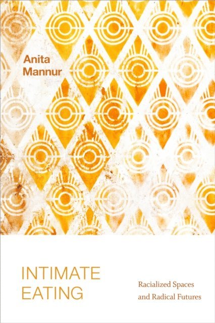 Anita Mannur - Intimate Eating, E-bok