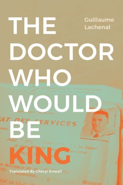 Guillaume Lachenal - Doctor Who Would Be King, E-bok