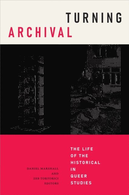 Zeb Tortorici, Daniel Marshall - Turning Archival, E-bok