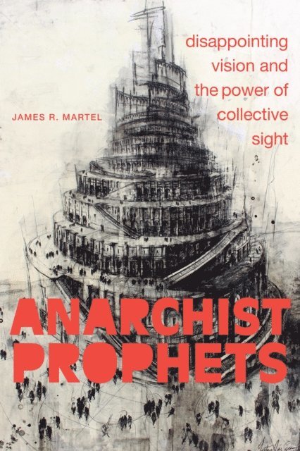 James R. Martel - Anarchist Prophets, E-bok