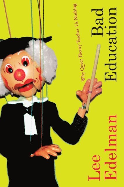 Lee Edelman - Bad Education, E-bok