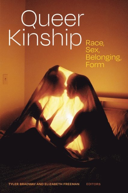Elizabeth Freeman, Teagan Bradway - Queer Kinship, E-bok