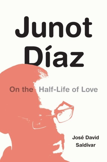 Jose David Saldivar - Junot Diaz, E-bok
