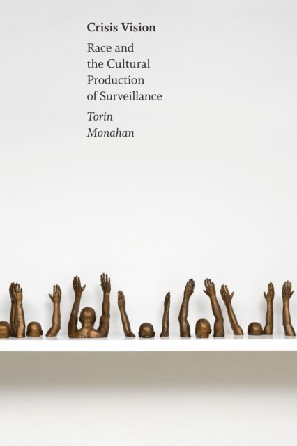 Torin Monahan - Crisis Vision, E-bok