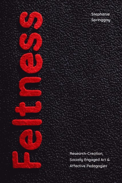 Stephanie Springgay - Feltness, E-bok