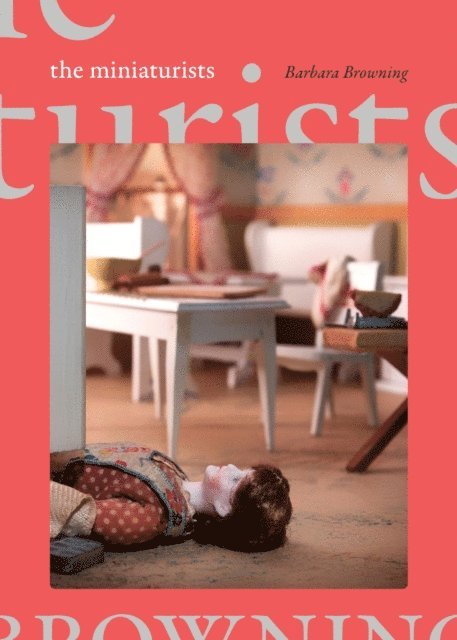 Barbara Browning - Miniaturists, E-bok
