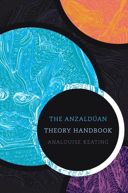 AnaLouise Keating - Anzalduan Theory Handbook, E-bok