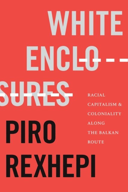 Piro Rexhepi - White Enclosures, E-bok