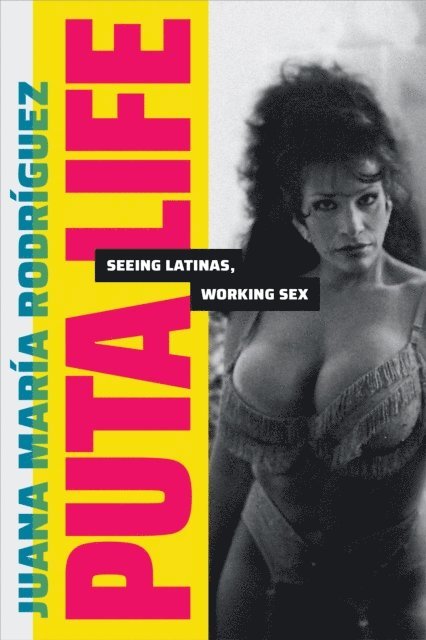 Juana Maria Rodriguez - Puta Life, E-bok