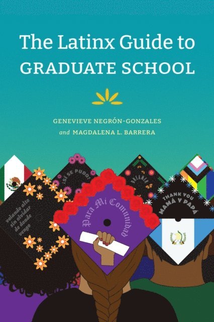 Magdalena L. Barrera, Genevieve Negron-Gonzales - Latinx Guide to Graduate School, E-bok
