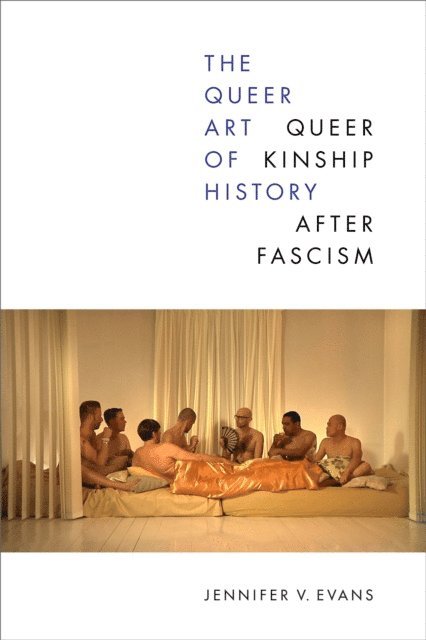 Jennifer V. Evans - Queer Art of History, E-bok