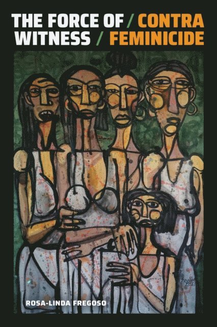 Rosa-Linda Fregoso - Force of Witness, E-bok