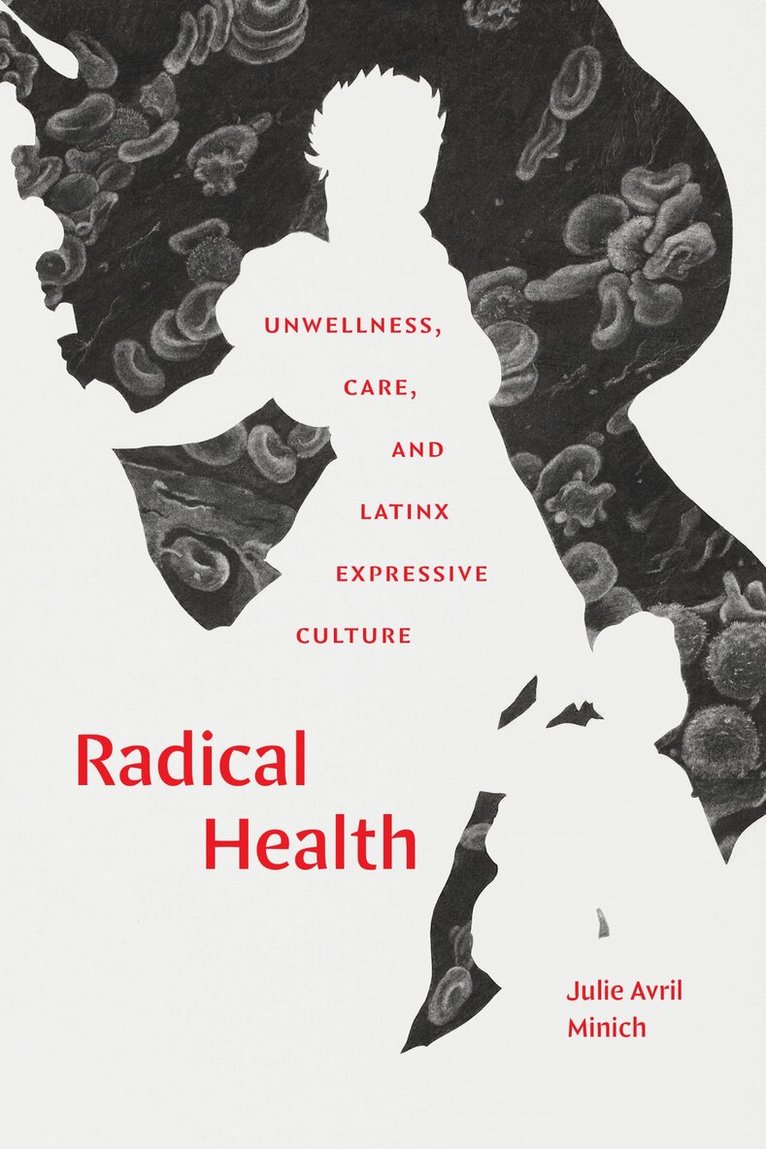 Julie Avril Minich - Radical Health, Häftad
