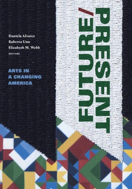 Elizabeth M. Webb, Roberta Uno, Daniela Alvarez - FUTURE/PRESENT, E-bok