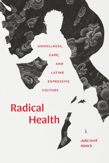 Julie Avril Minich - Radical Health, E-bok